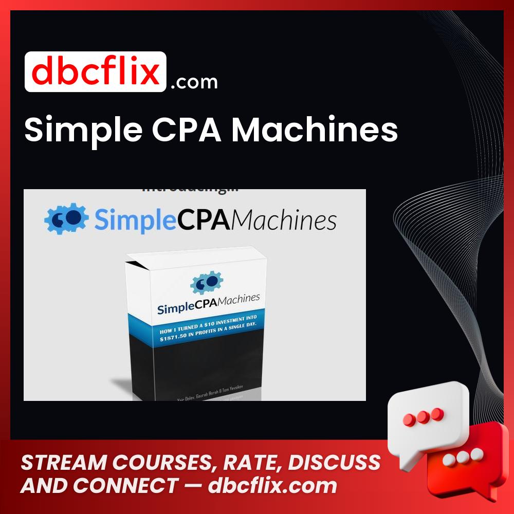 Simple CPA Machines free downoad, dbcflix, dbcflix.com, storedbc.com, downloadbusinesscourse, mega, google drive