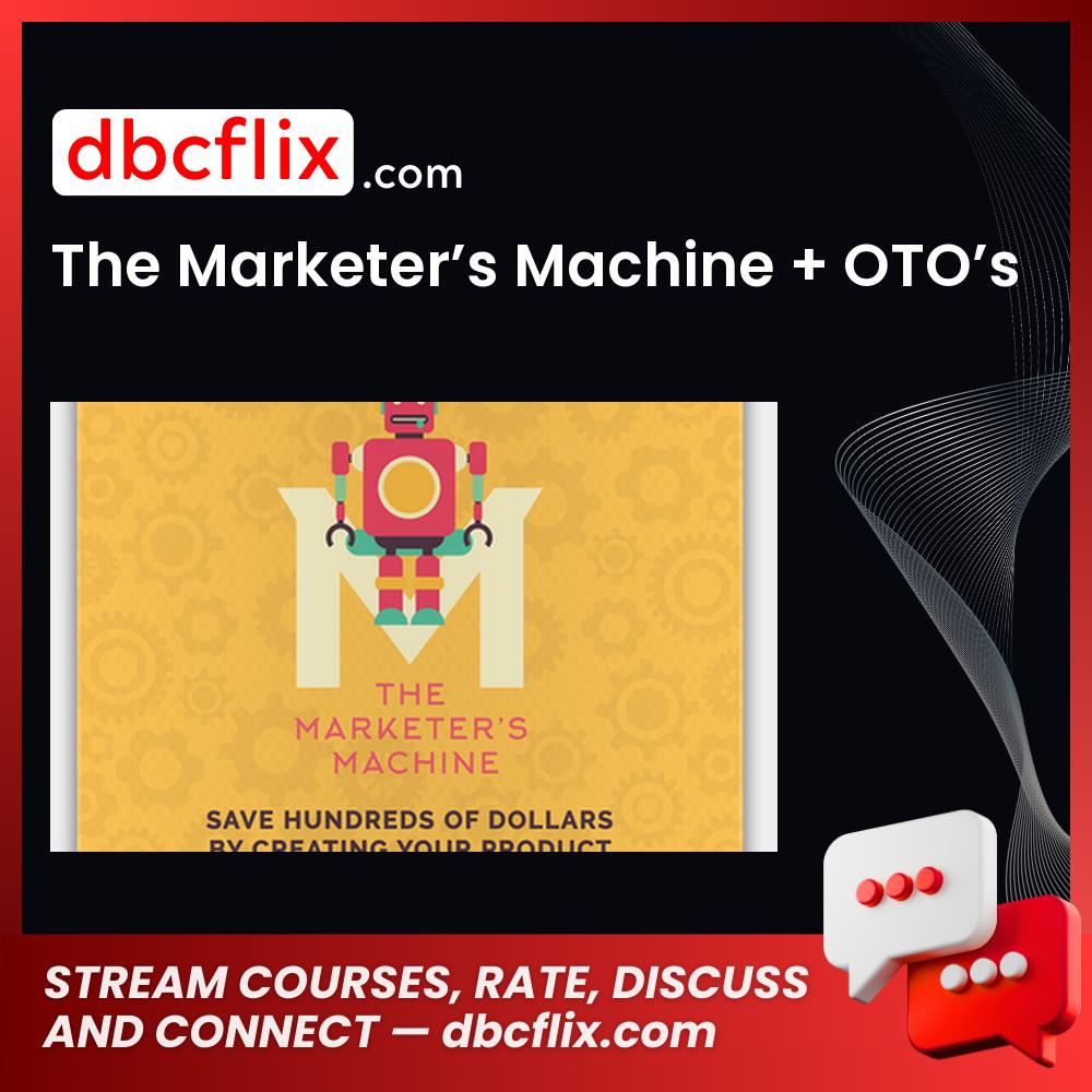 The Marketer’s Machine + OTO’s free downoad, dbcflix, dbcflix.com, storedbc.com, downloadbusinesscourse, mega, google drive