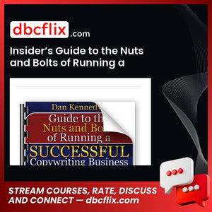 Insider’s Guide to the Nuts and Bolts of Running a SUCCESSFUL Copywriting Business free downoad, dbcflix, dbcflix.com, storedbc.com, downloadbusinesscourse, mega, google drive