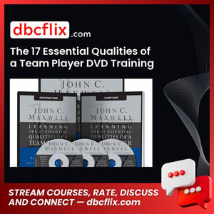 The 17 Essential Qualities of a Team Player DVD Training Curriculum (3DVD) – John Maxwell free downoad, dbcflix, dbcflix.com, storedbc.com, downloadbusinesscourse, mega, google drive