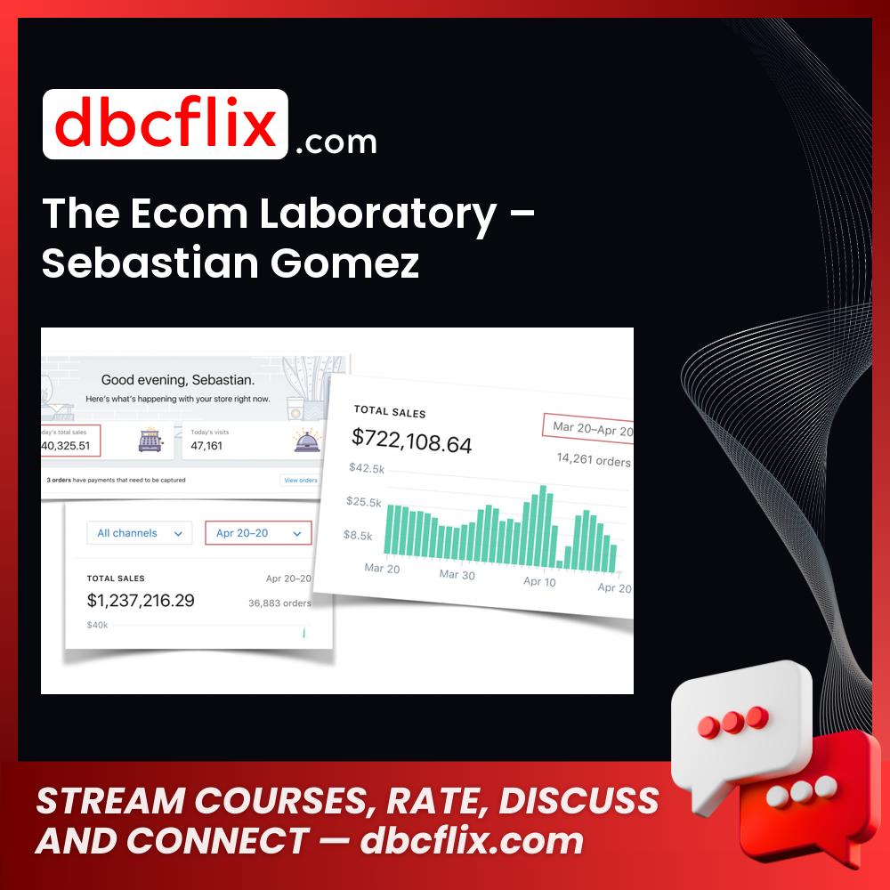 The Ecom Laboratory – Sebastian Gomez free downoad, dbcflix, dbcflix.com, storedbc.com, downloadbusinesscourse, mega, google drive