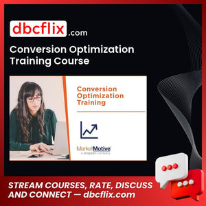 Conversion Optimization Training Course free downoad, dbcflix, dbcflix.com, storedbc.com, downloadbusinesscourse, mega, google drive
