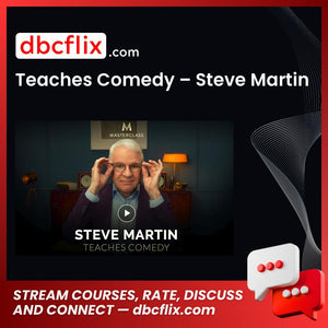 Teaches Comedy – Steve Martin free downoad, dbcflix, dbcflix.com, storedbc.com, downloadbusinesscourse, mega, google drive