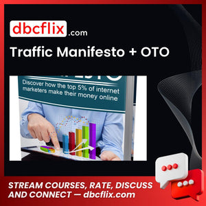 Traffic Manifesto + OTO free downoad, dbcflix, dbcflix.com, storedbc.com, downloadbusinesscourse, mega, google drive