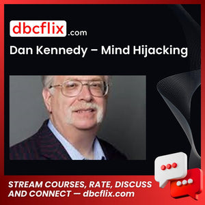 Dan Kennedy – Mind Hijacking, download, downloadbusinesscourse, free, google drive, mega, rapidgator