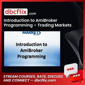 Introduction to AmiBroker Programming – Trading Markets free downoad, dbcflix, dbcflix.com, storedbc.com, downloadbusinesscourse, mega, google drive