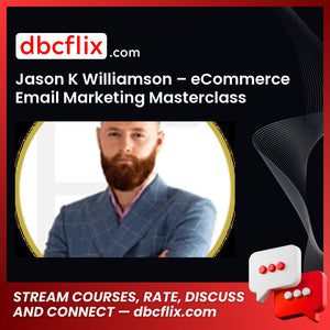 Jason K Williamson Ecommerce Email Marketing Masterclass FREE DOWNLOAD