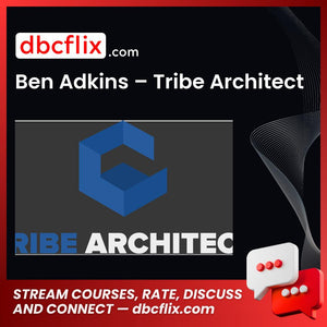 Ben Adkins Tribe Architect FREE DOWNLOAD