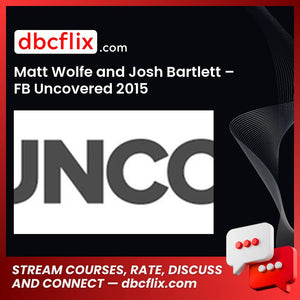 Matt Wolfe And Josh Bartlett Fb Uncovered 2015 FREE DOWNLOAD