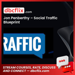 Jon Penberthy Social Traffic Blueprint FREE DOWNLOAD