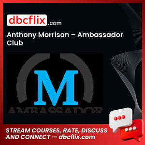 Anthony Morrison Ambassador Club FREE DOWNLOAD