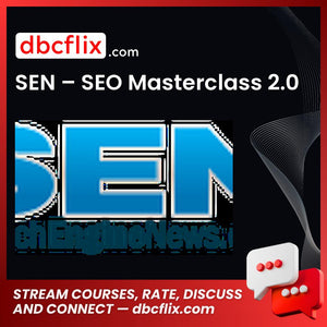 SEN – SEO Master Class 2.0 free downoad, dbcflix, dbcflix.com, storedbc.com, downloadbusinesscourse, mega, google drive