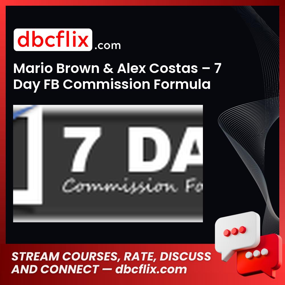 Mario Brown Alex Costas 7 Day Fb Commission Formula FREE DOWNLOAD