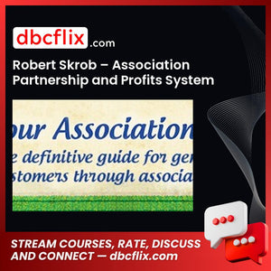 Robert Skrob Association Partnership And Profits System FREE DOWNLOAD