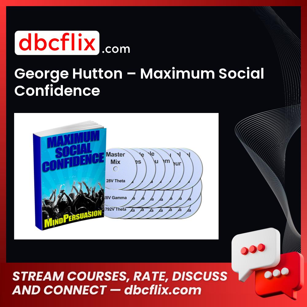 #george #hutton #maximum #social #confidence download #free #mega #googledrivegeorge, confidence download, free, google drive, hutton, maximum, mega, Social
