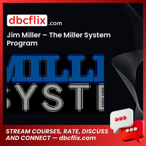 Jim Miller The Miller System Program FREE DOWNLOAD
