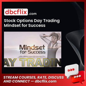 Stock Options Day Trading Mindset for Success free downoad, dbcflix, dbcflix.com, storedbc.com, downloadbusinesscourse, mega, google drive