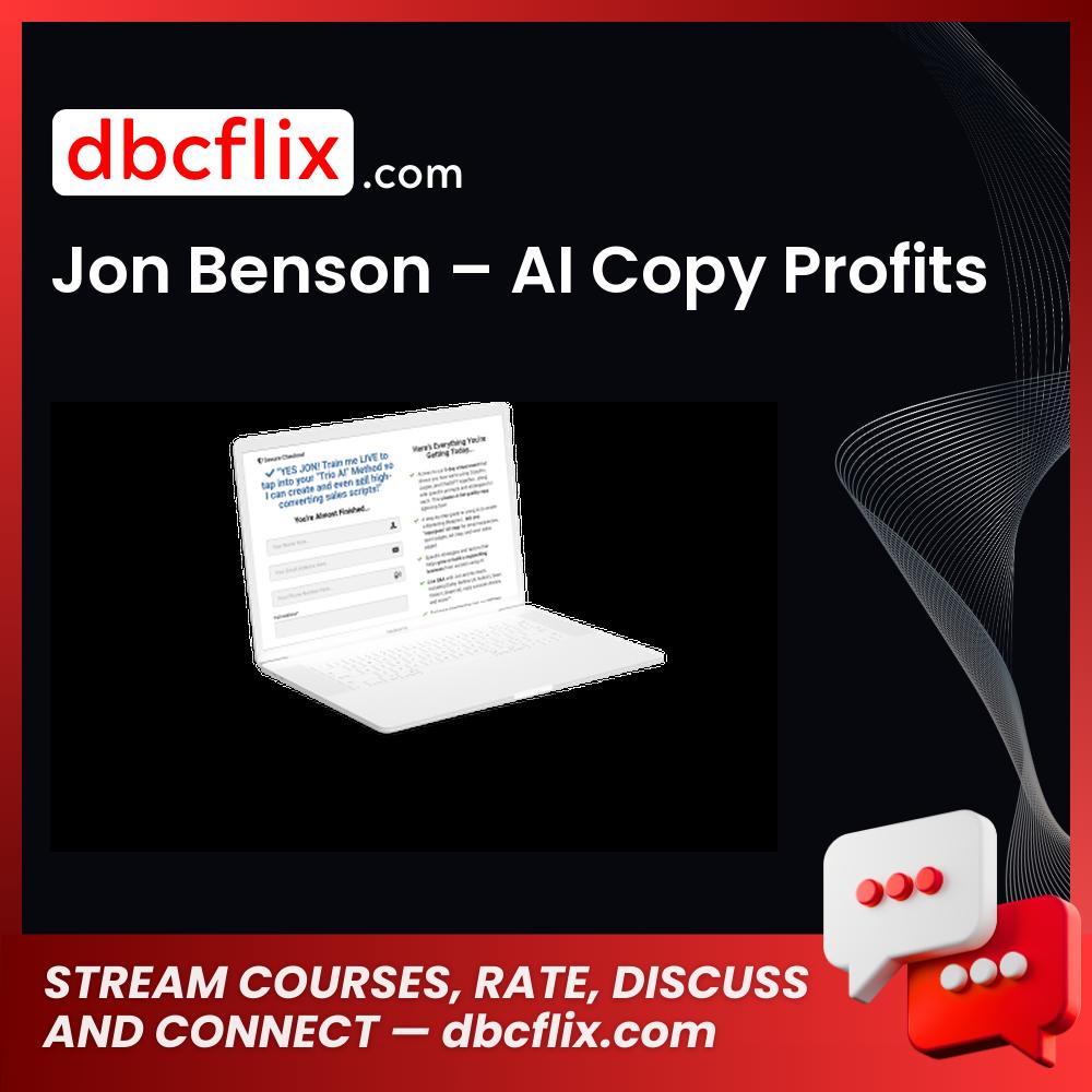 Jon Benson – AI Copy Profits free downoad, dbcflix, dbcflix.com, storedbc.com, downloadbusinesscourse, mega, google drive