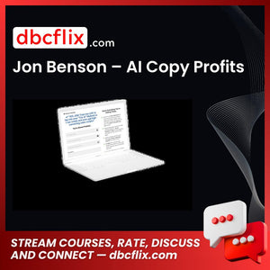 Jon Benson – AI Copy Profits free downoad, dbcflix, dbcflix.com, storedbc.com, downloadbusinesscourse, mega, google drive