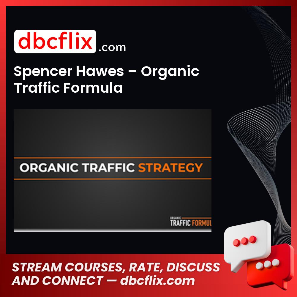 Spencer Hawes Organic Traffic Formula FREE DOWNLOAD