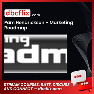 Pam Hendrickson Marketing Roadmap FREE DOWNLOAD