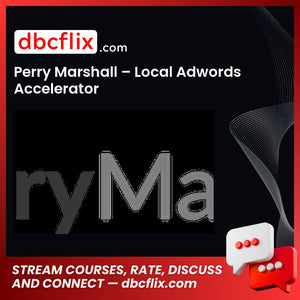Perry Marshall – Local Adwords Accelerator free downoad, dbcflix, dbcflix.com, storedbc.com, downloadbusinesscourse, mega, google drive