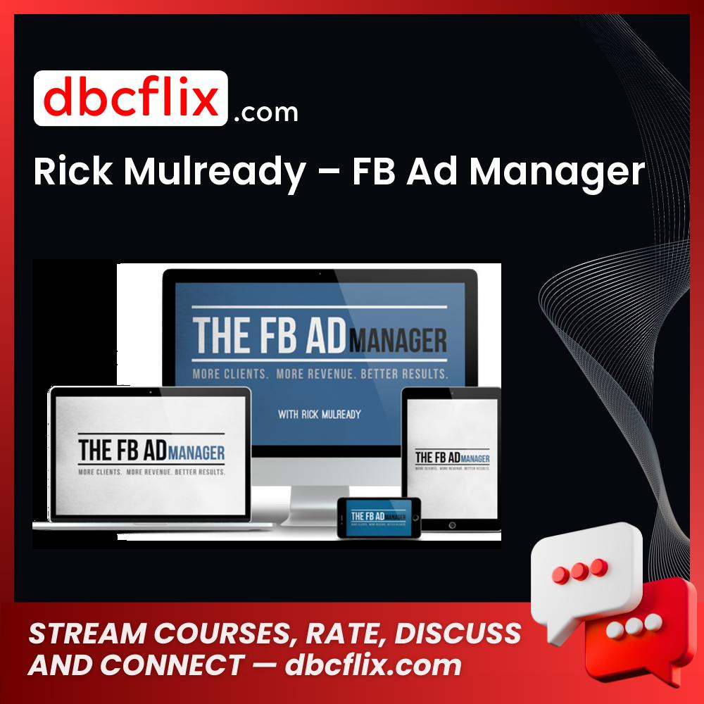 Rick Mulready Fb Ad Manager FREE DOWNLOAD