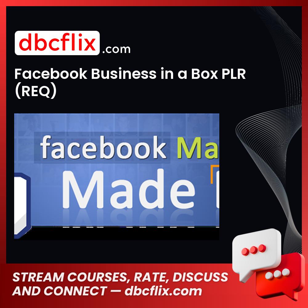 Facebook Business In A Box Plr Req FREE DOWNLOAD