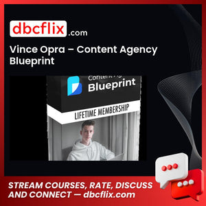 download, downloadbusinesscourse, drive, fast, free, google, mega, rapidgator, torrent, Vince Opra – Content Agency Blueprint