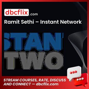 Ramit Sethi – Instant Network free downoad, dbcflix, dbcflix.com, storedbc.com, downloadbusinesscourse, mega, google drive