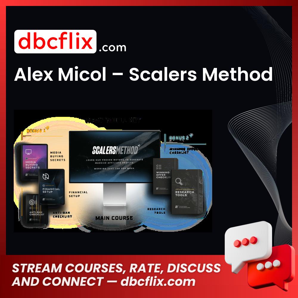 Alex Micol – Scalers Method free downoad, dbcflix, dbcflix.com, storedbc.com, downloadbusinesscourse, mega, google drive