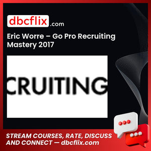 Eric Worre – Go Pro Recruiting Mastery 2017 free downoad, dbcflix, dbcflix.com, storedbc.com, downloadbusinesscourse, mega, google drive