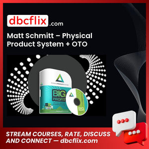 Matt Schmitt Physical Product System + Oto FREE DOWNLOAD