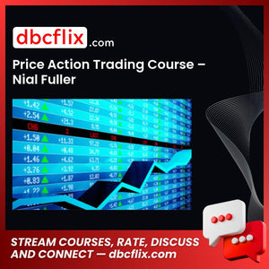 Price Action Trading Course – Nial Fuller (LearnToTradeTheMarket) free downoad, dbcflix, dbcflix.com, storedbc.com, downloadbusinesscourse, mega, google drive