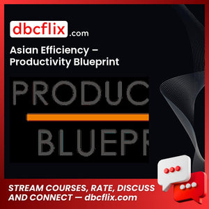 Asian Efficiency Productivity Blueprint FREE DOWNLOAD