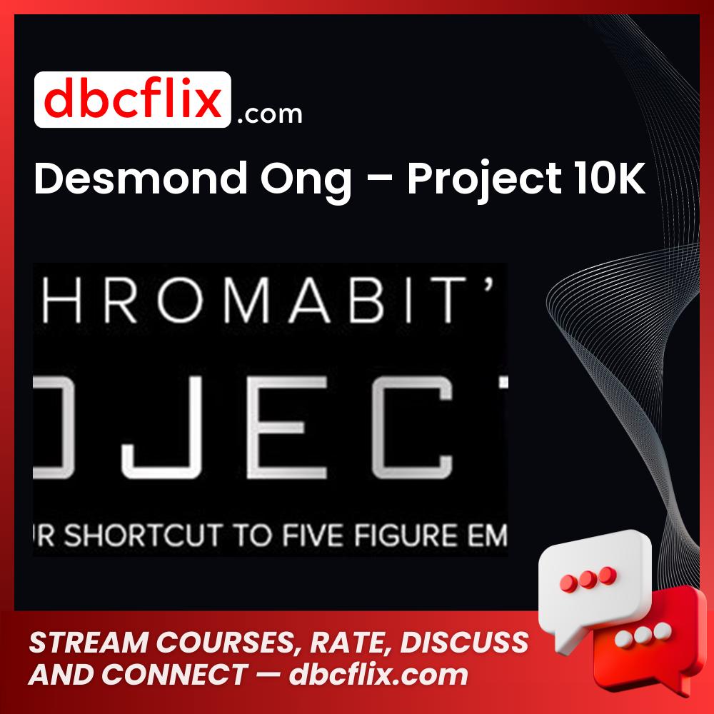 Desmond Ong Project 10k FREE DOWNLOAD