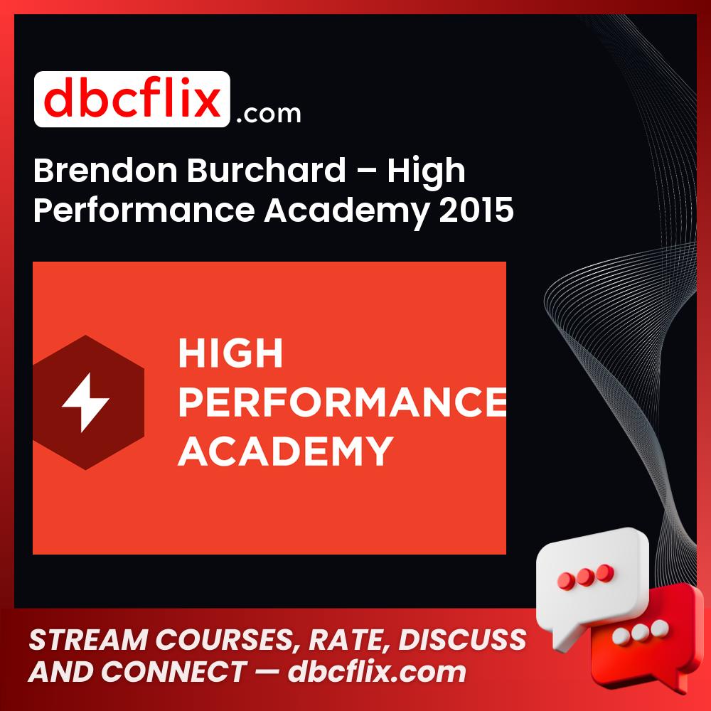 Brendon Burchard High Performance Academy 2015 FREE DOWNLOAD