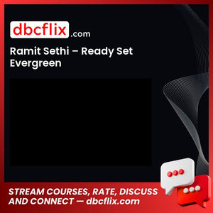 Ramit Sethi – Ready Set Evergreen free downoad, dbcflix, dbcflix.com, storedbc.com, downloadbusinesscourse, mega, google drive