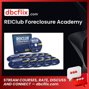 Reiclub Foreclosure Academy FREE DOWNLOAD