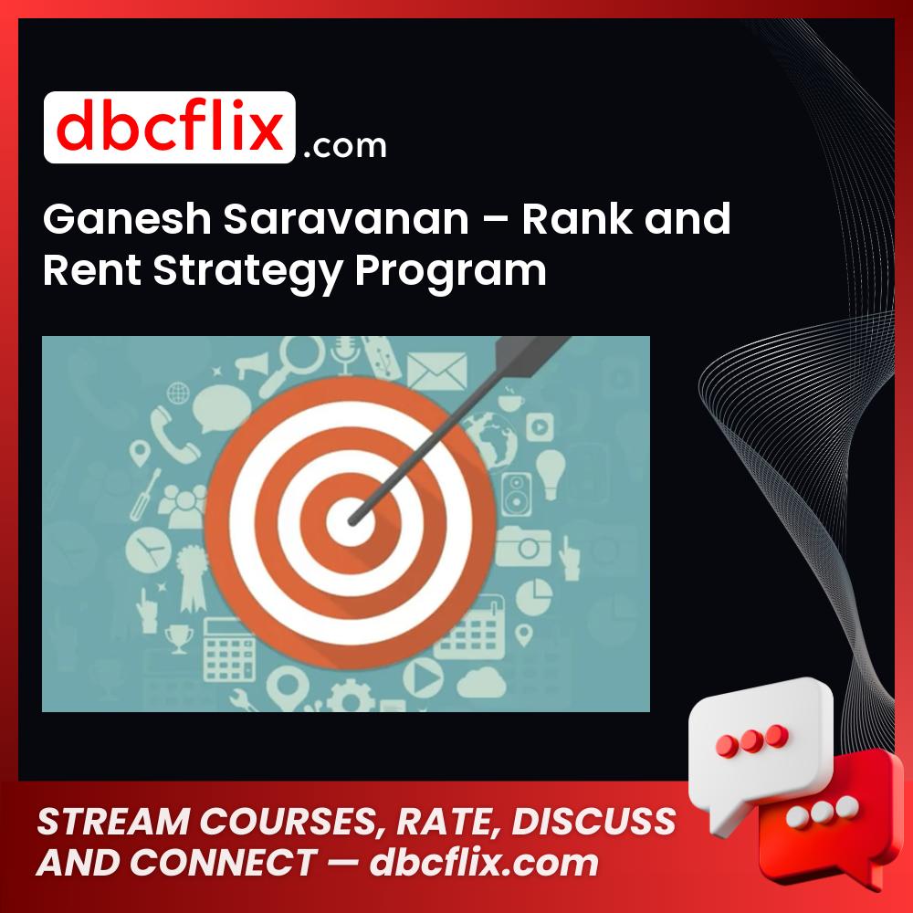 Ganesh Saravanan Rank And Rent Strategy Program FREE DOWNLOAD