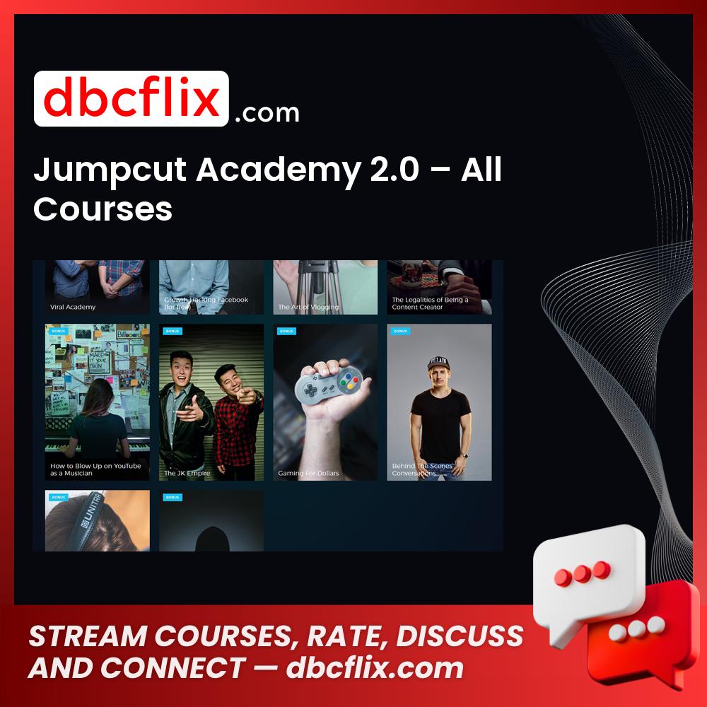 Jumpcut Academy 2.0 – All Courses free downoad, dbcflix, dbcflix.com, storedbc.com, downloadbusinesscourse, mega, google drive