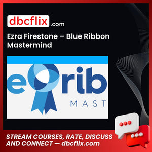 download, downloadbusinesscourse, drive, Ezra Firestone – Blue Ribbon Mastermind, fast, free, google, mega, rapidgator, torrent