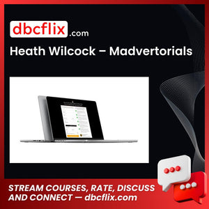 Heath Wilcock – Madvertorials free downoad, dbcflix, dbcflix.com, storedbc.com, downloadbusinesscourse, mega, google drive