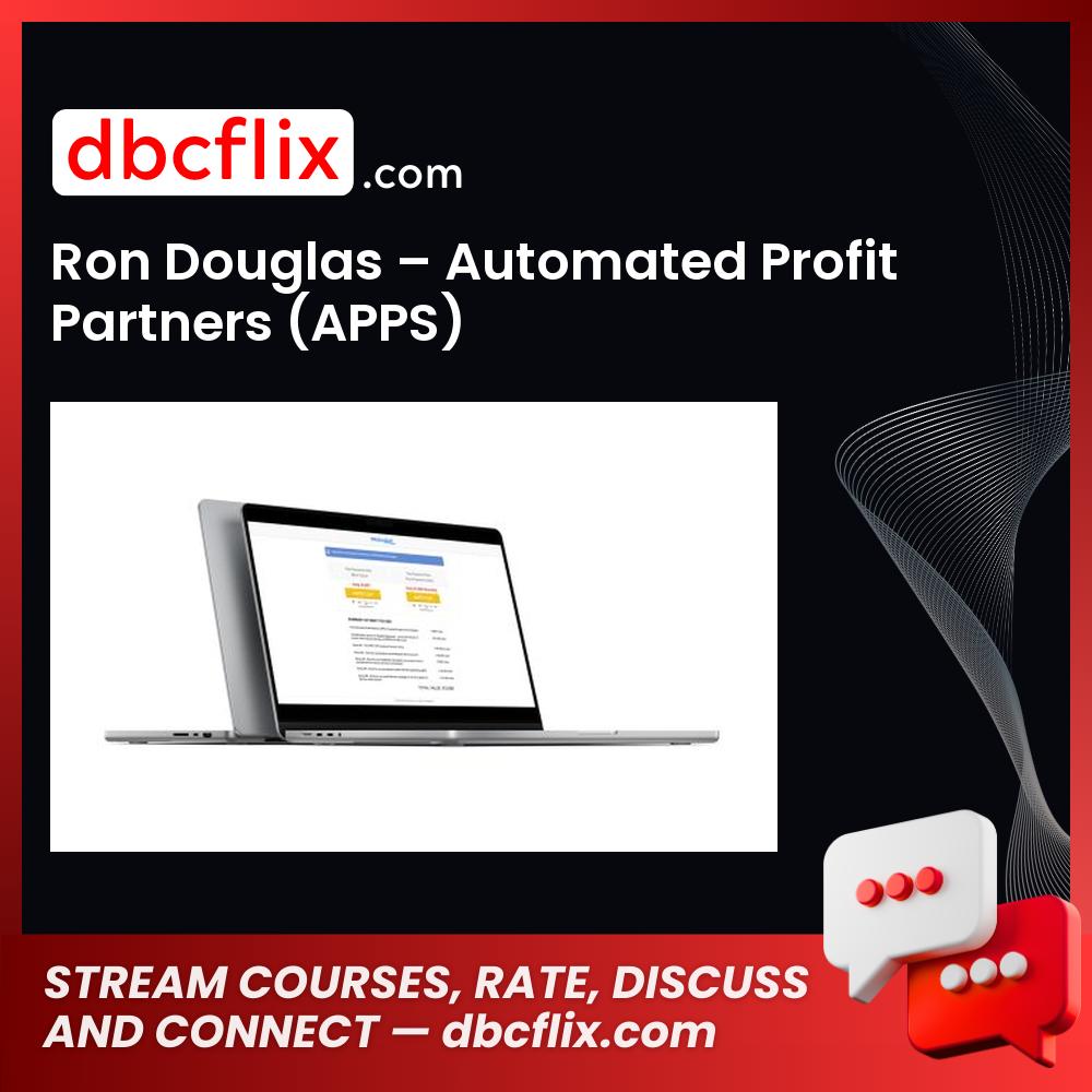 Ron Douglas – Automated Profit Partners (APPS) free downoad, dbcflix, dbcflix.com, storedbc.com, downloadbusinesscourse, mega, google drive