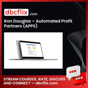 Ron Douglas – Automated Profit Partners (APPS) free downoad, dbcflix, dbcflix.com, storedbc.com, downloadbusinesscourse, mega, google drive