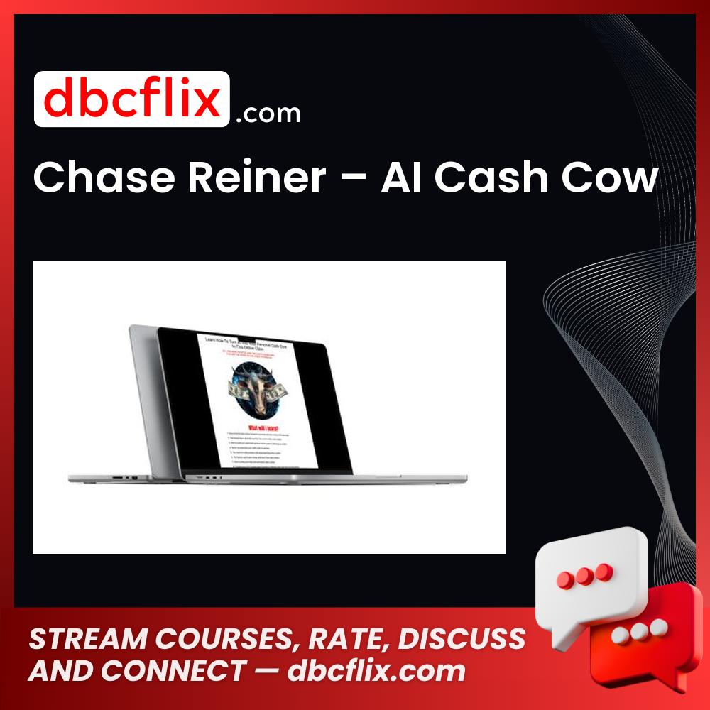 Chase Reiner – AI Cash Cow free downoad, dbcflix, dbcflix.com, storedbc.com, downloadbusinesscourse, mega, google drive