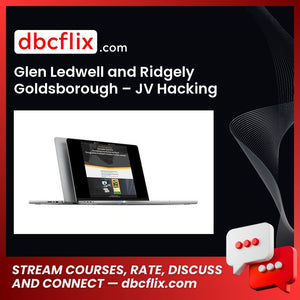 Glen Ledwell and Ridgely Goldsborough – JV Hacking Blueprint free downoad, dbcflix, dbcflix.com, storedbc.com, downloadbusinesscourse, mega, google drive