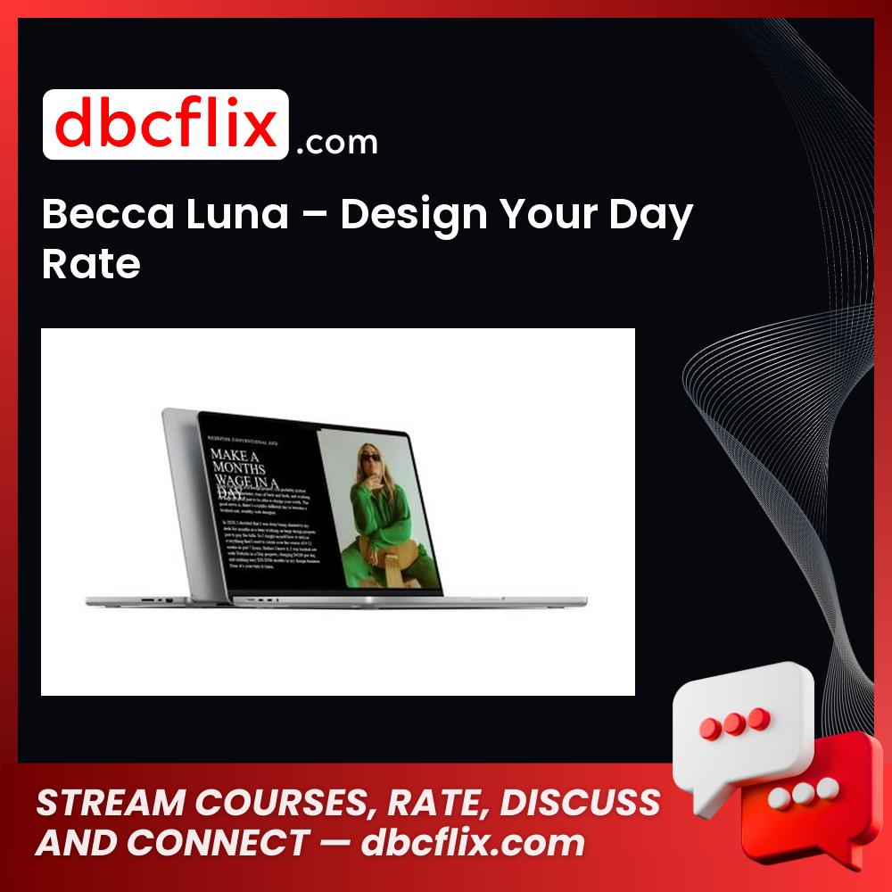 Becca Luna – Design Your Day Rate free downoad, dbcflix, dbcflix.com, storedbc.com, downloadbusinesscourse, mega, google drive