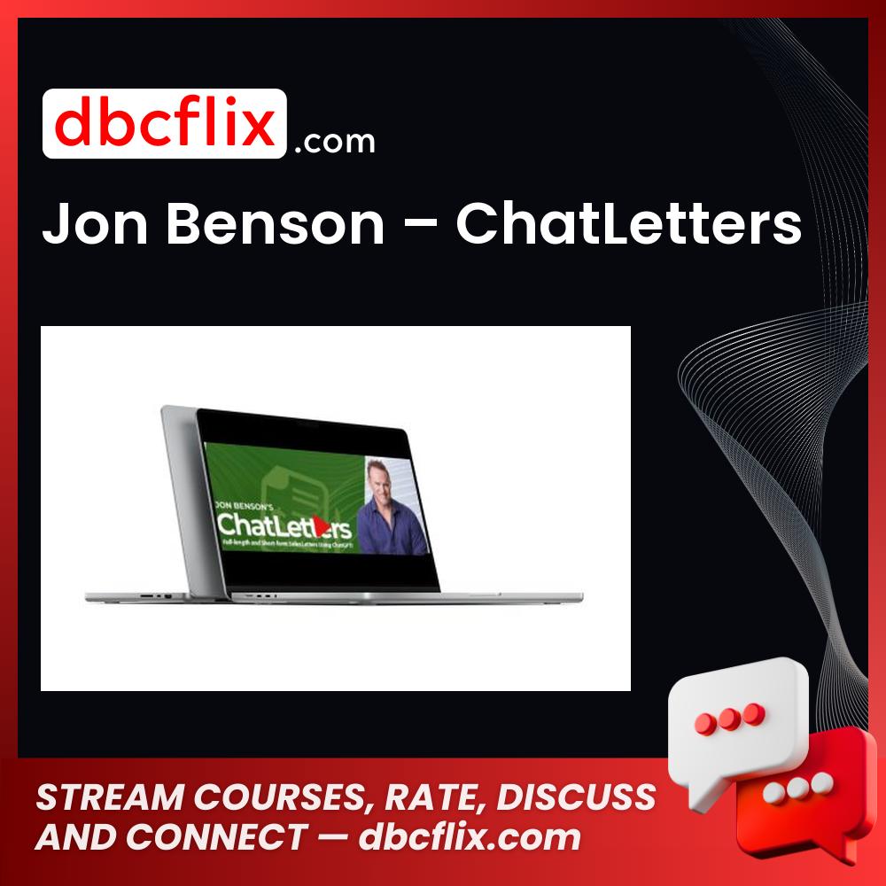 Jon Benson – ChatLetters free downoad, dbcflix, dbcflix.com, storedbc.com, downloadbusinesscourse, mega, google drive