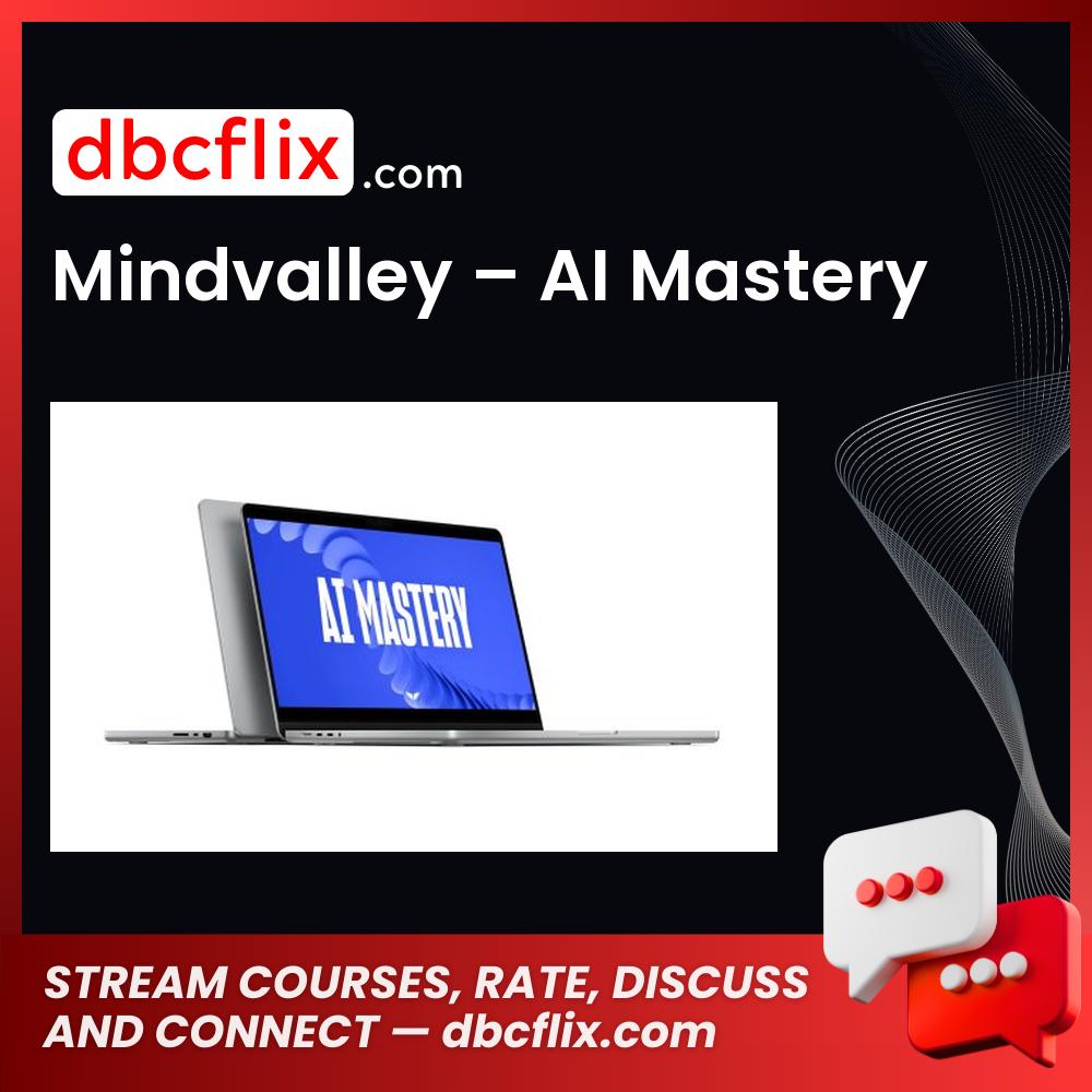 Mindvalley – AI Mastery free downoad, dbcflix, dbcflix.com, storedbc.com, downloadbusinesscourse, mega, google drive